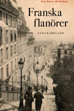 Franska flanörer av Lena Kåreland