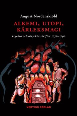 Alkemi, utopi, kärleksmagi av August Nordenskiöld