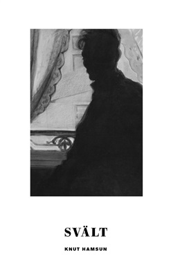 Svält av Knut Hamsun